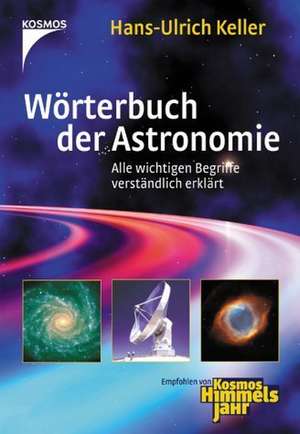 Wörterbuch der Astronomie de Hans-Ulrich Keller