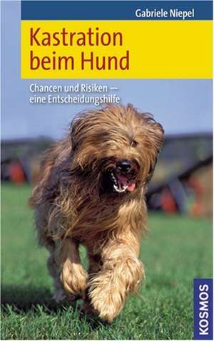 Kastration beim Hund de Gabriele Niepel