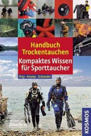 Handbuch Trockentauchen de Jochen Prey