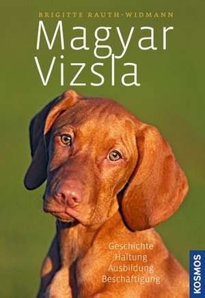 Magyar Vizsla de Brigitte Rauth-Widmann