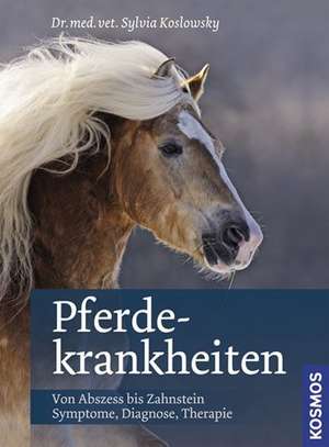 Pferdekrankheiten de Sylvia Koslowsky