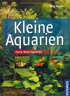 Kleine Aquarien de Jörg Vierke