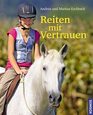 Reiten mit Vertrauen de Andrea Eschbach