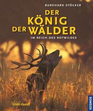 Der König der Wälder de Burkhard Stöcker