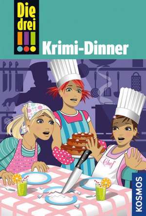 Die drei !!! 51: Krimi-Dinner (drei Ausrufezeichen) de Henriette Wich