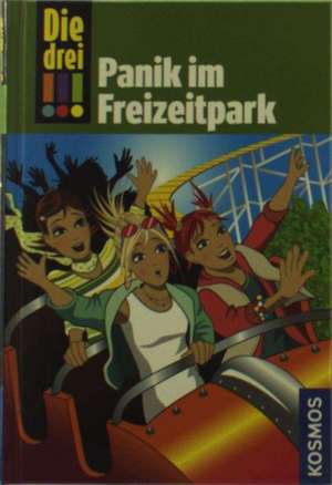 Die drei !!! 29. Panik im Freizeitpark (drei Ausrufezeichen) de Mira Sol