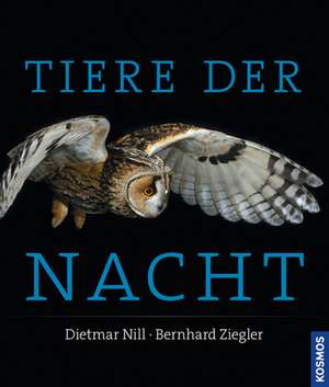 Tiere der Nacht de Dietmar Nill