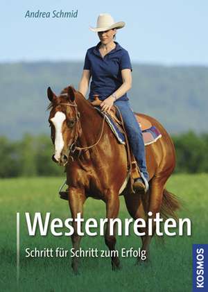 Westernreiten de Andrea Schmid