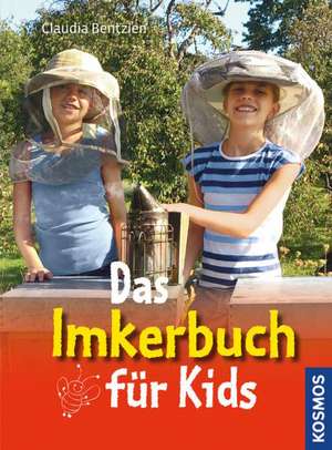 Das Imkerbuch für Kids de Claudia Bentzien