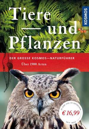 Der große Kosmos-Naturführer Tiere und Pflanzen