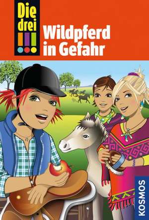 Die drei !!! 55: Wildpferd in Gefahr (drei Ausrufezeichen) de Mira Sol