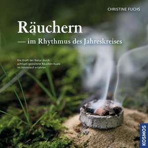 Räuchern im Rhythmus des Jahreskreises de Christine Fuchs