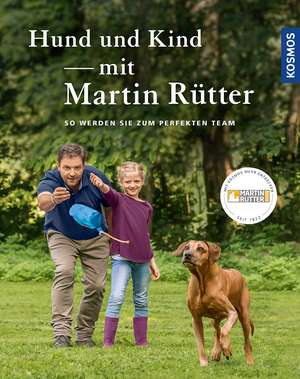 Hund und Kind - mit Martin Rütter de Martin Rütter