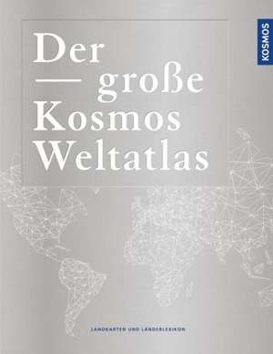 Der große Kosmos Weltatlas