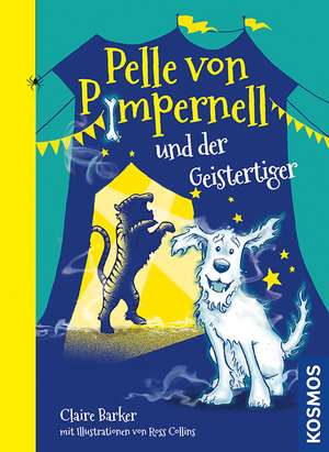 Pelle von Pimpernell 02 und der Geistertiger de Claire Barker