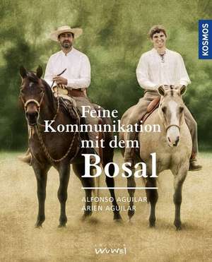 Feine Kommunikation mit dem Bosal de Alfonso Aguilar