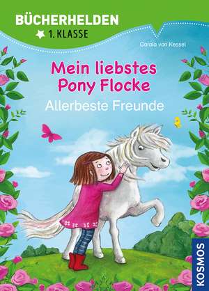 Mein liebstes Pony Flocke. Bücherhelden. Allerbeste Freunde de Carola von Kessel