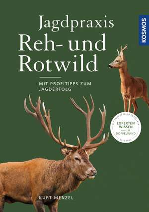 Jagdpraxis Reh- und Rotwild de Kurt Menzel