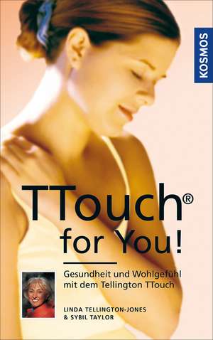 TTouch for You! de Linda Tellington-Jones