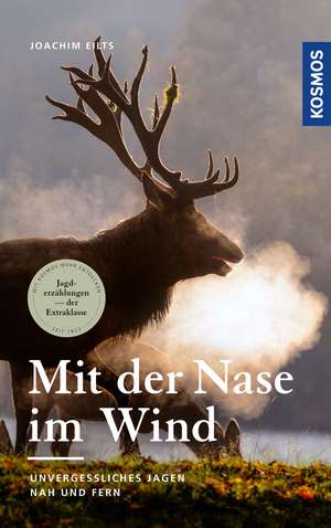 Mit der Nase im Wind de Joachim Eilts