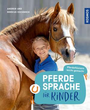 Pferdesprache für Kinder de Andrea Eschbach