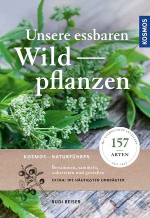 Unsere essbaren Wildpflanzen de Rudi Beiser