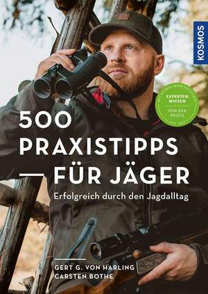 500 Praxistipps für Jäger de Gert G. von Harling