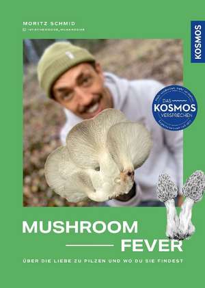 Mushroom Fever de Moritz Schmid