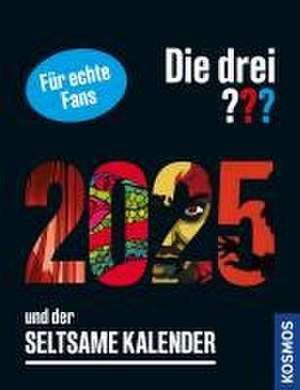 Die drei ??? und der seltsame Kalender 2025 de Andreas Ruch