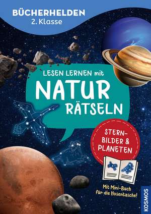 Lesen lernen mit Naturrätseln, Bücherhelden 2. Klasse, Sternbilder & Planeten de Leonie Duppke