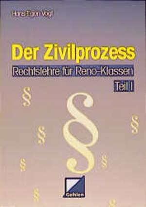 Rechtslehre für Reno-Klassen 1. Der Zivilprozess de Uwe Dettmer