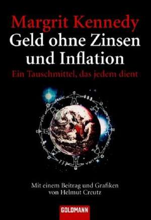 Geld ohne Zinsen und Inflation de Margrit Kennedy