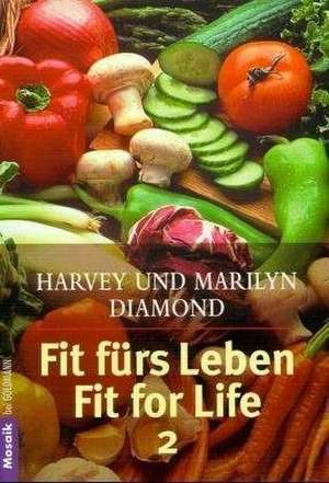 Fit fürs Leben de Harvey Diamond