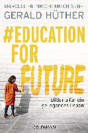 #Education For Future de Gerald Hüther