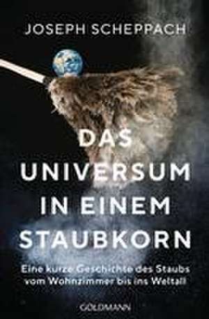 Das Universum in einem Staubkorn de Joseph Scheppach