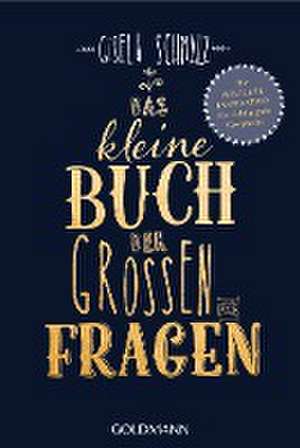 Das kleine Buch der großen Fragen de Gisela Schmalz