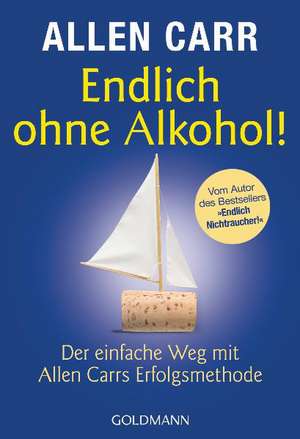 Endlich ohne Alkohol! de Allen Carr