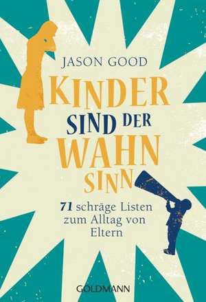 Kinder sind der Wahnsinn de Jason Good