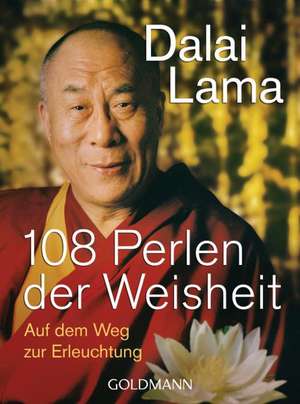 108 Perlen der Weisheit de Dalai Lama