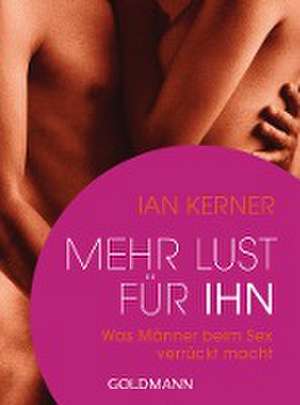 Mehr Lust für ihn de Ian Kerner