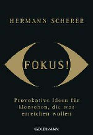 Fokus! de Hermann Scherer