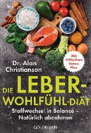 Die Leber-Wohlfühl-Diät de Alan Christianson