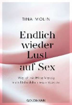 Endlich wieder Lust auf Sex! de Tina Molin