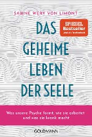 Das geheime Leben der Seele de Sabine Wery von Limont