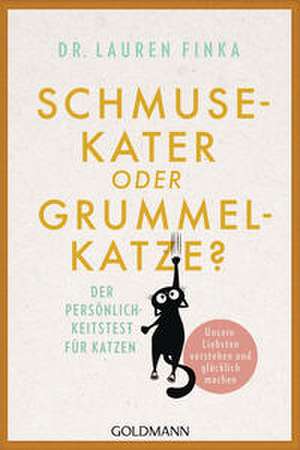 Schmusekater oder Grummelkatze? de Lauren Finka