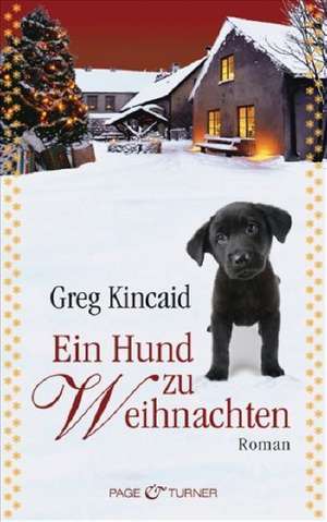 Ein Hund zu Weihnachten de Greg Kincaid