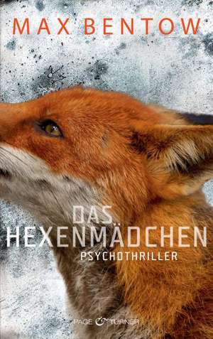 Das Hexenmädchen de Max Bentow