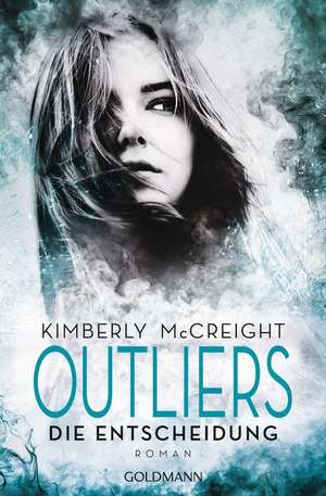 Outliers - Gefährliche Bestimmung. Die Entscheidung de Kimberly McCreight