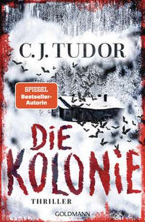 Die Kolonie de C. J. Tudor