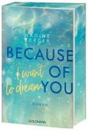 Because of You I Want to Dream de Nadine Kerger